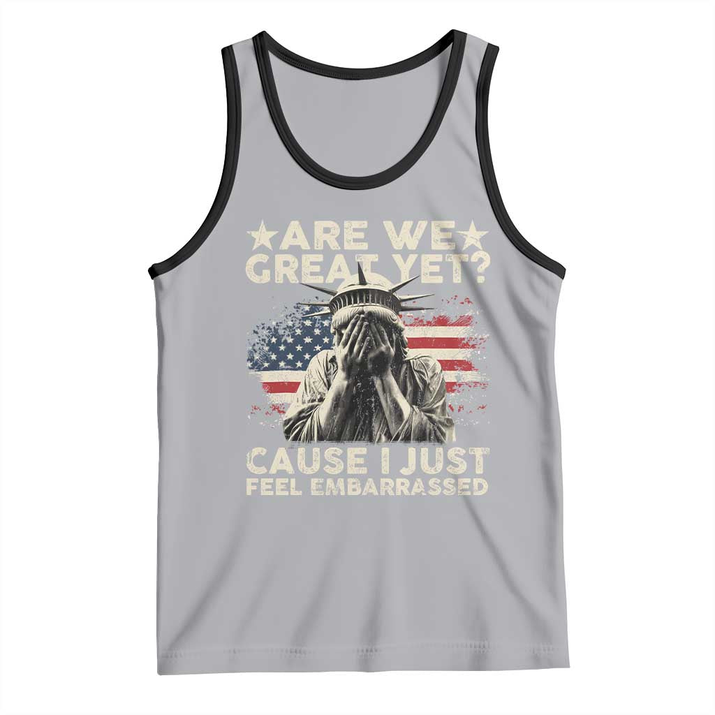 Funny Are We Great Yet Cause I Just Feel Embarrassed Tank Top Statue Of Liberty American Flag TS11 Athletic Heather Black Print Your Wear