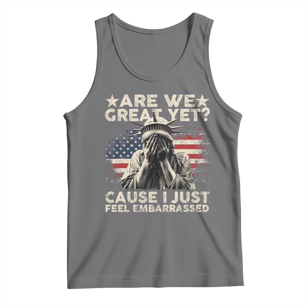 Funny Are We Great Yet Cause I Just Feel Embarrassed Tank Top Statue Of Liberty American Flag TS11 Black Heather Print Your Wear