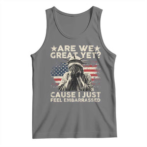 Funny Are We Great Yet Cause I Just Feel Embarrassed Tank Top Statue Of Liberty American Flag TS11 Black Heather Print Your Wear