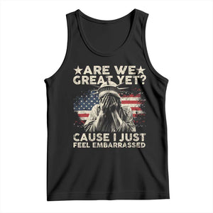 Funny Are We Great Yet Cause I Just Feel Embarrassed Tank Top Statue Of Liberty American Flag TS11 Black Print Your Wear
