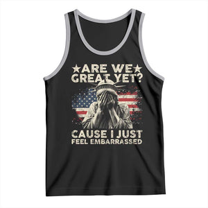 Funny Are We Great Yet Cause I Just Feel Embarrassed Tank Top Statue Of Liberty American Flag TS11 Black Athletic Heather Print Your Wear