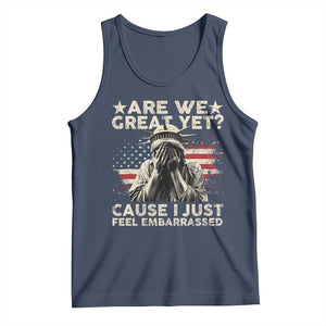 Funny Are We Great Yet Cause I Just Feel Embarrassed Tank Top Statue Of Liberty American Flag TS11 Navy Print Your Wear