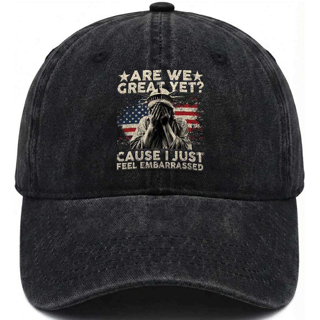 Funny Are We Great Yet Cause I Just Feel Embarrassed Washed Cotton Baseball Cap Statue Of Liberty American Flag TS11 Print Your Wear