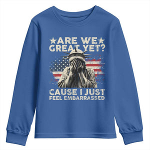 Funny Are We Great Yet Cause I Just Feel Embarrassed Youth Sweatshirt Statue Of Liberty American Flag TS11 Royal Blue Print Your Wear