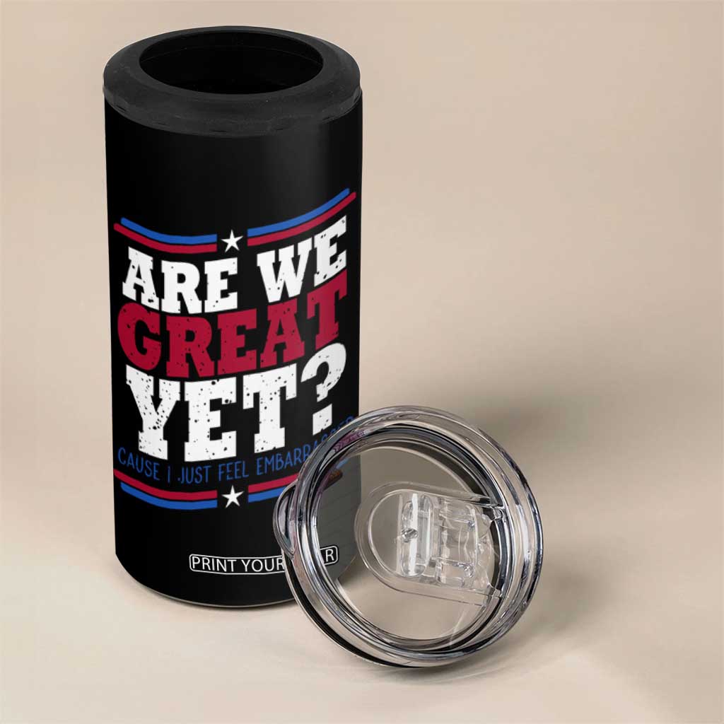 Are We Great Yet Cause I Just Feel Embarrassed 4 in 1 Can Cooler Tumbler Vintage Stripes TS11 Print Your Wear