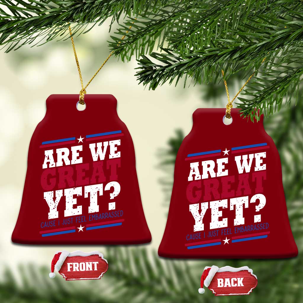 Are We Great Yet Cause I Just Feel Embarrassed Ceramic Ornament Vintage Stripes TS11 Print Your Wear