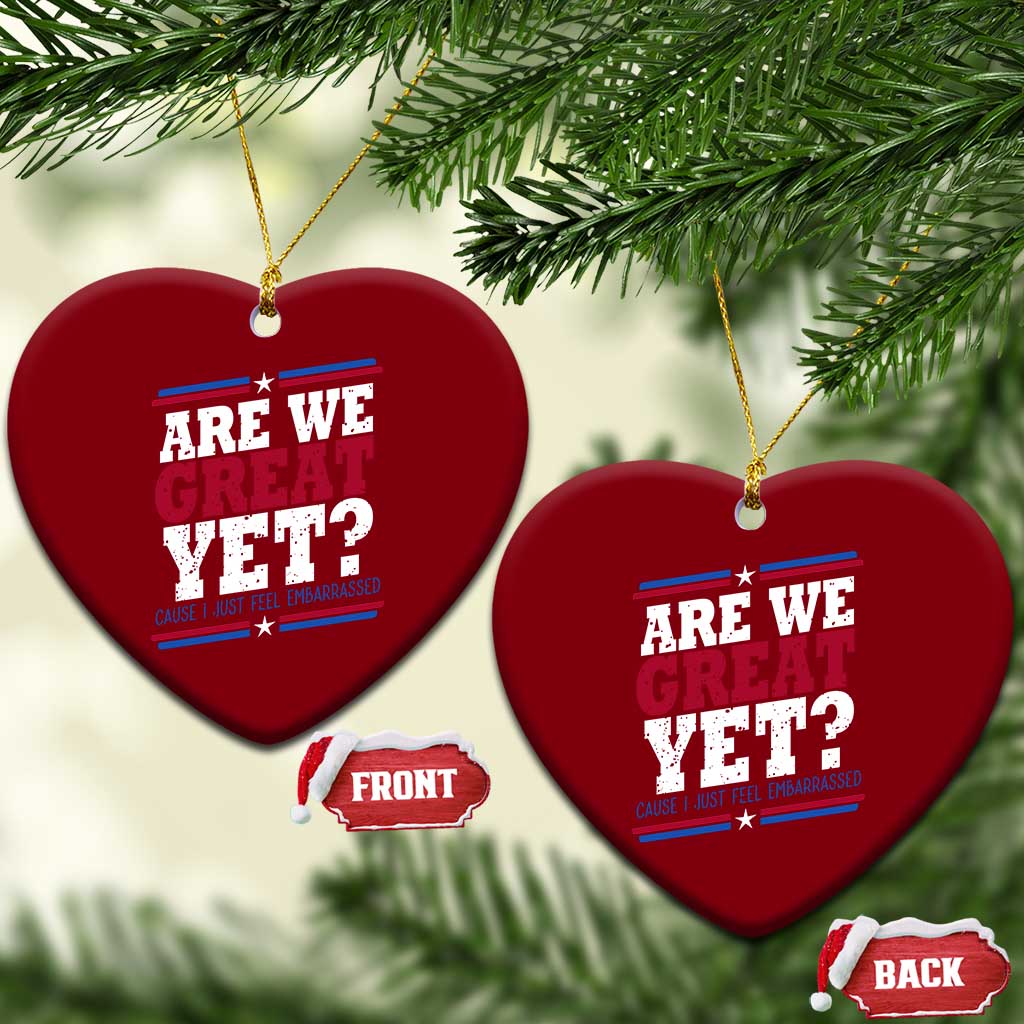 Are We Great Yet Cause I Just Feel Embarrassed Ceramic Ornament Vintage Stripes TS11 Print Your Wear