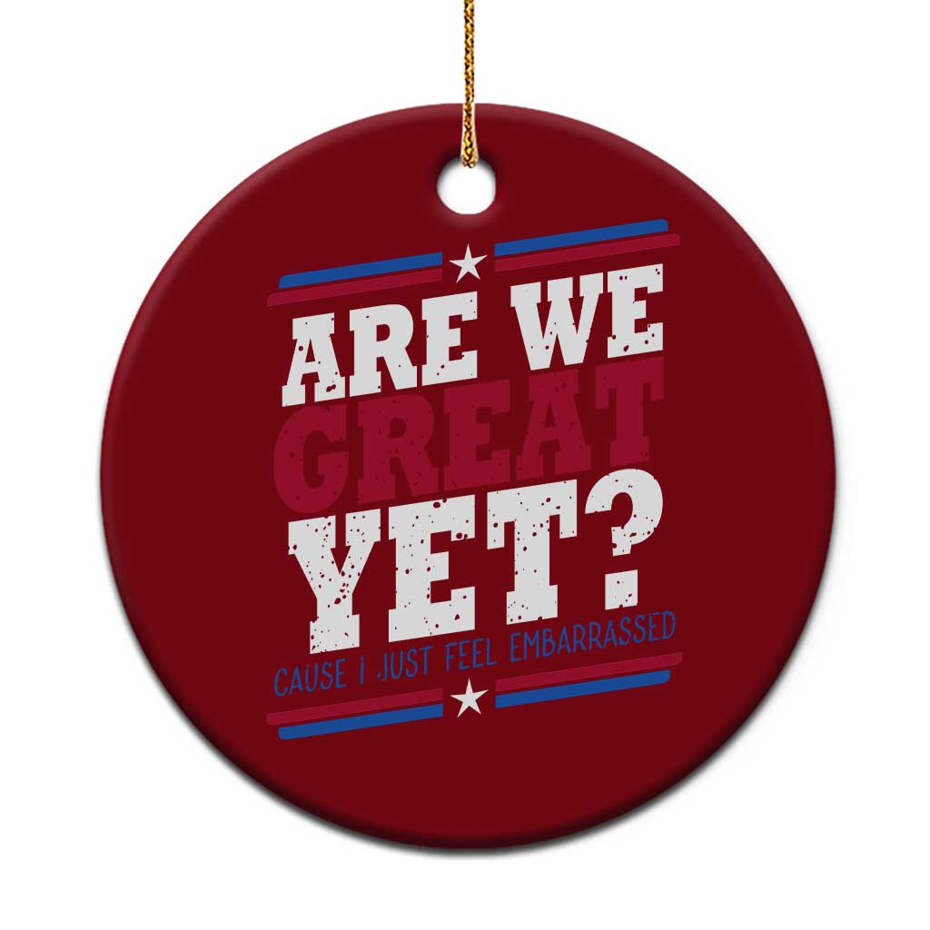 Are We Great Yet Cause I Just Feel Embarrassed Ceramic Ornament Vintage Stripes TS11 1pc Red Print Your Wear
