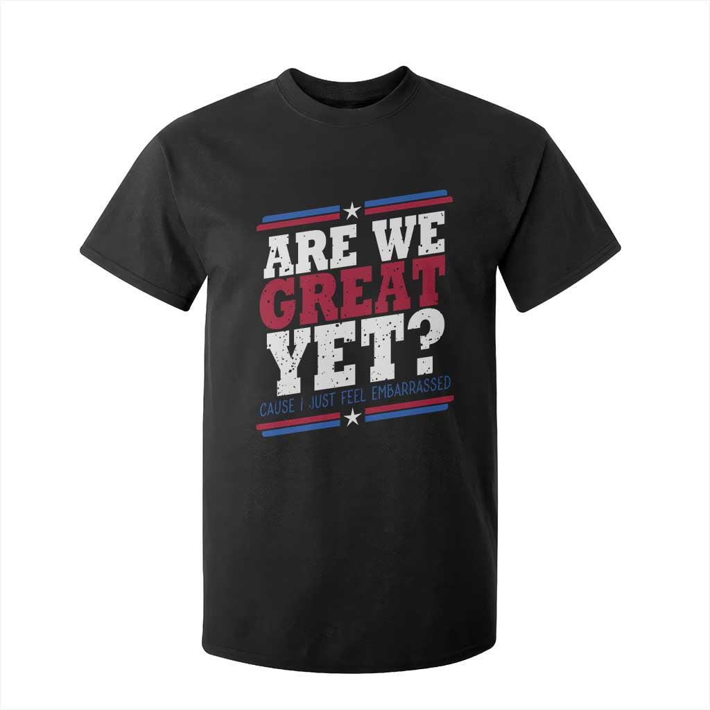 Are We Great Yet Cause I Just Feel Embarrassed T Shirt For Kid Vintage Stripes TS11 Black Print Your Wear