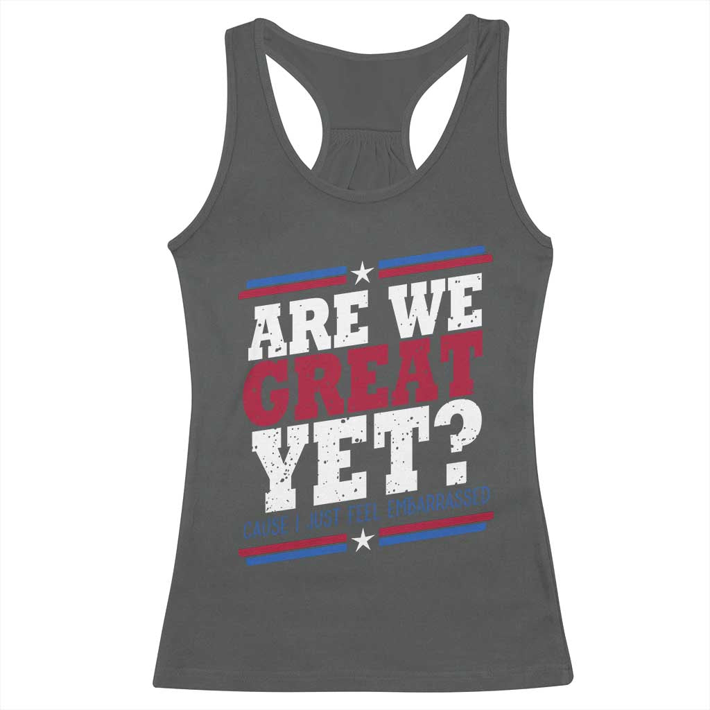 Are We Great Yet Cause I Just Feel Embarrassed Racerback Tank Top Vintage Stripes TS11 Dark Heather Print Your Wear