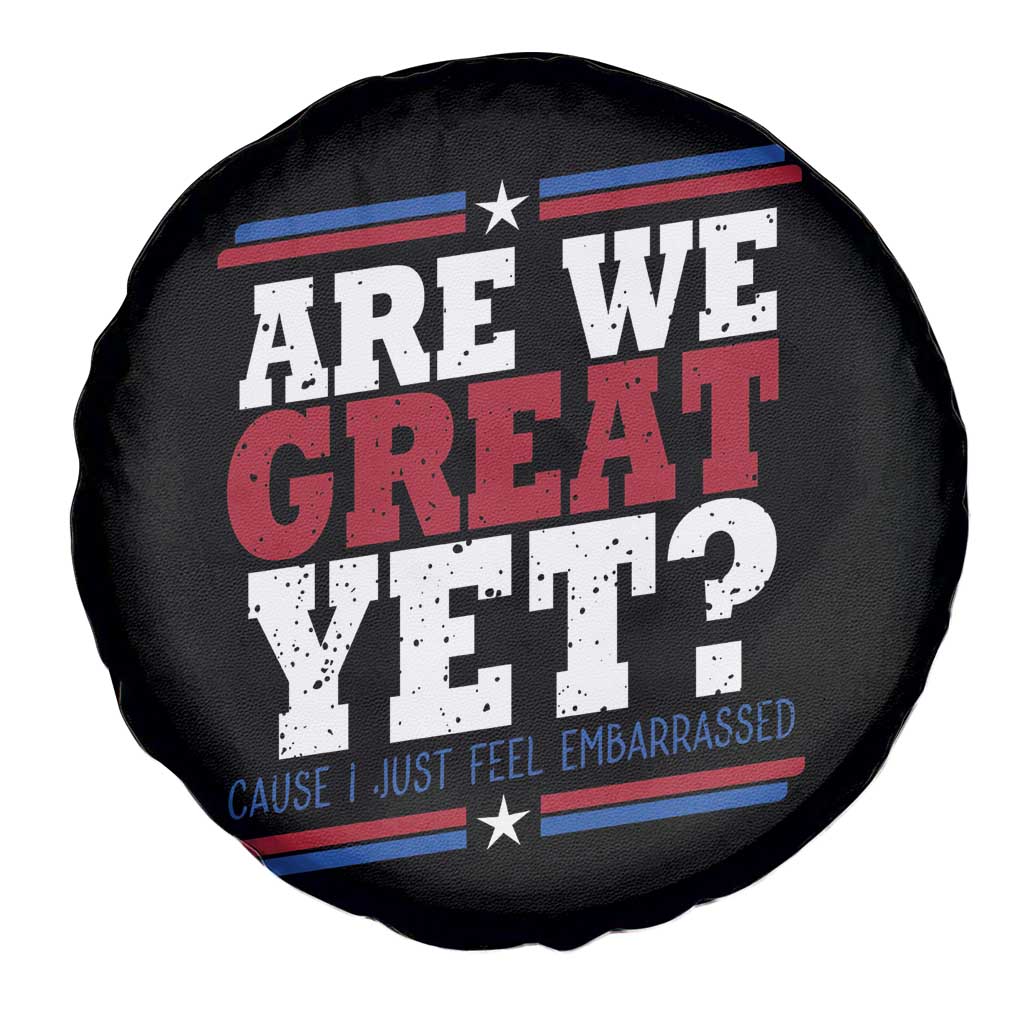 Are We Great Yet Cause I Just Feel Embarrassed Spare Tire Cover Vintage Stripes TS11 Print Your Wear