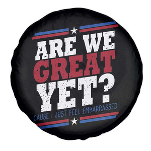 Are We Great Yet Cause I Just Feel Embarrassed Spare Tire Cover Vintage Stripes TS11 Print Your Wear