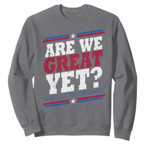 Are We Great Yet Cause I Just Feel Embarrassed Sweatshirt Vintage Stripes TS11 Charcoal Print Your Wear