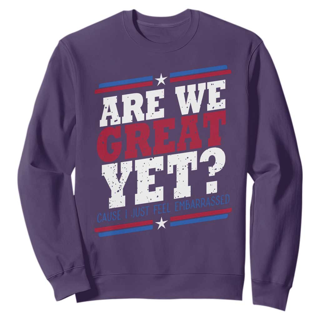 Are We Great Yet Cause I Just Feel Embarrassed Sweatshirt Vintage Stripes TS11 Purple Print Your Wear
