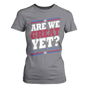 Are We Great Yet Cause I Just Feel Embarrassed T Shirt For Women Vintage Stripes TS11 Charcoal Print Your Wear