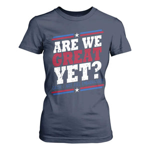 Are We Great Yet Cause I Just Feel Embarrassed T Shirt For Women Vintage Stripes TS11 Navy Print Your Wear