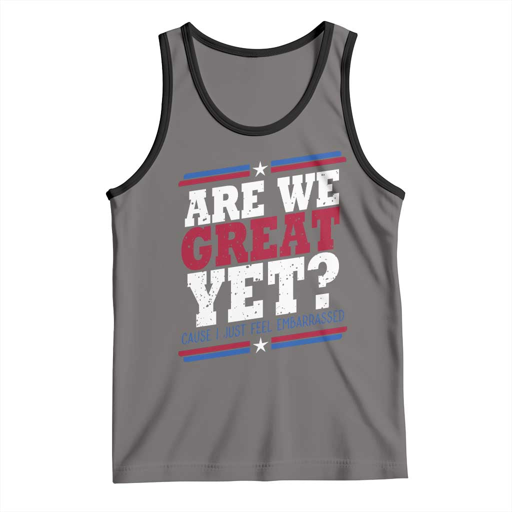 Are We Great Yet Cause I Just Feel Embarrassed Tank Top Vintage Stripes TS11 Deep Heather Black Print Your Wear