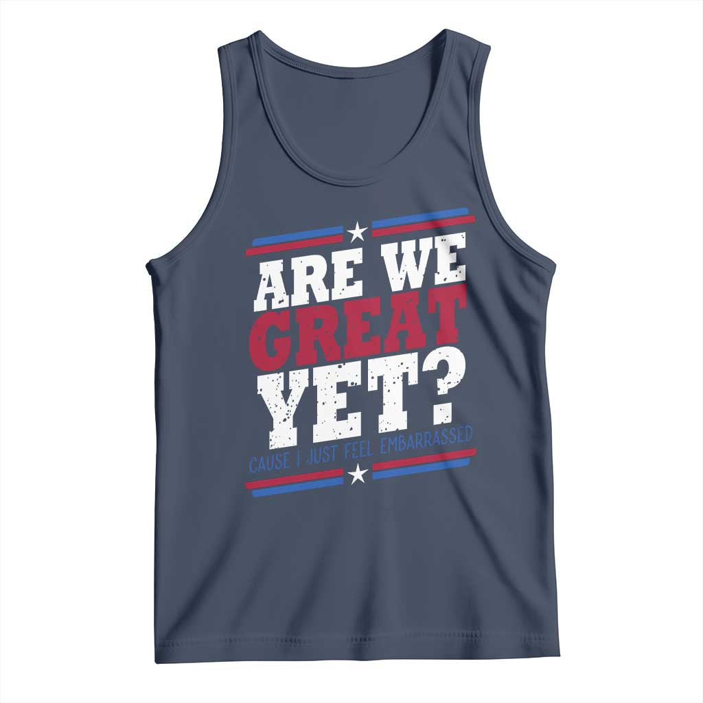 Are We Great Yet Cause I Just Feel Embarrassed Tank Top Vintage Stripes TS11 Navy Print Your Wear