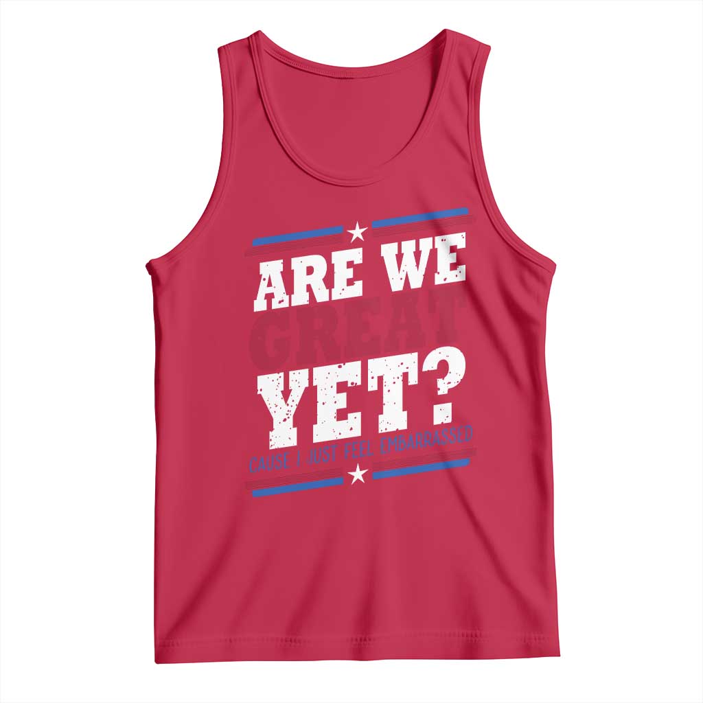 Are We Great Yet Cause I Just Feel Embarrassed Tank Top Vintage Stripes TS11 Red Print Your Wear