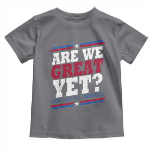 Are We Great Yet Cause I Just Feel Embarrassed Toddler T Shirt Vintage Stripes TS11 Charcoal Print Your Wear