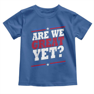 Are We Great Yet Cause I Just Feel Embarrassed Toddler T Shirt Vintage Stripes TS11 Royal Blue Print Your Wear