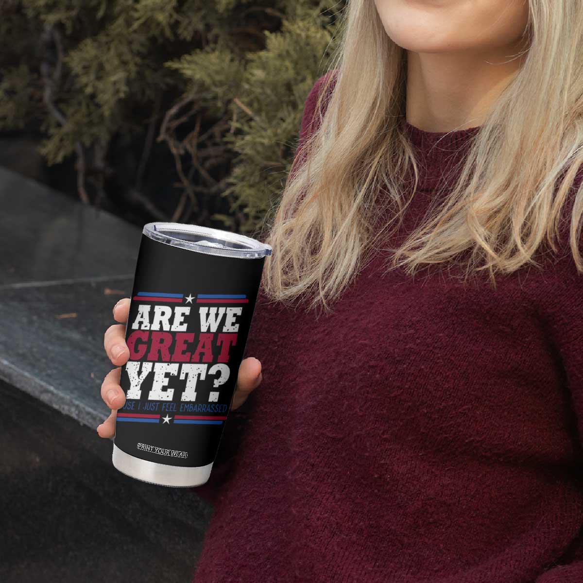 Are We Great Yet Cause I Just Feel Embarrassed Tumbler Cup Vintage Stripes TS11 Print Your Wear