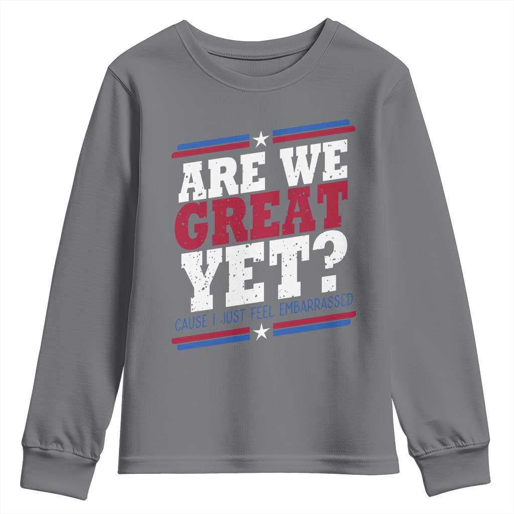 Are We Great Yet Cause I Just Feel Embarrassed Youth Sweatshirt Vintage Stripes TS11 Charcoal Print Your Wear
