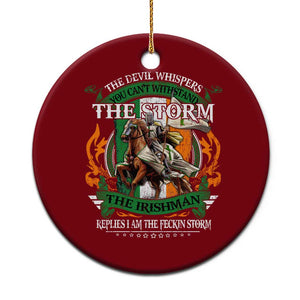 Irish Pride Ceramic Ornament The Devil Whispers You Can't Withstand The Storm The Irishman Replies TS11 1pc Red Print Your Wear