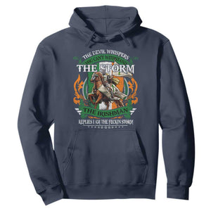 Irish Pride Hoodie The Devil Whispers You Can't Withstand The Storm The Irishman Replies TS11 Navy Print Your Wear