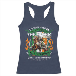 Irish Pride Racerback Tank Top The Devil Whispers You Can't Withstand The Storm The Irishman Replies TS11 Navy Print Your Wear