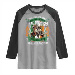 Irish Pride Raglan Shirt The Devil Whispers You Can't Withstand The Storm The Irishman Replies TS11 Sport Gray Black Print Your Wear