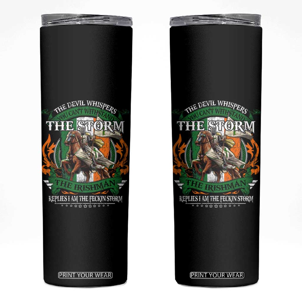Irish Pride Skinny Tumbler The Devil Whispers You Can't Withstand The Storm The Irishman Replies TS11 Black Print Your Wear