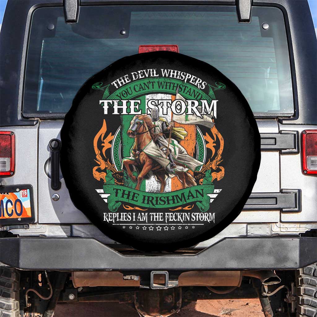 Irish Pride Spare Tire Cover The Devil Whispers You Can't Withstand The Storm The Irishman Replies TS11 No hole Black Print Your Wear