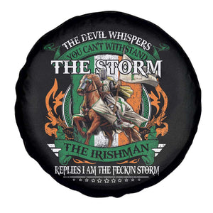 Irish Pride Spare Tire Cover The Devil Whispers You Can't Withstand The Storm The Irishman Replies TS11 Print Your Wear