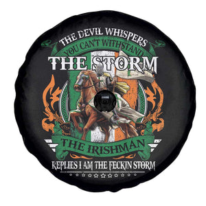 Irish Pride Spare Tire Cover The Devil Whispers You Can't Withstand The Storm The Irishman Replies TS11 Print Your Wear