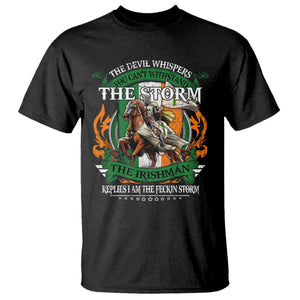 Irish Pride T Shirt The Devil Whispers You Can't Withstand The Storm The Irishman Replies TS11 Black Print Your Wear