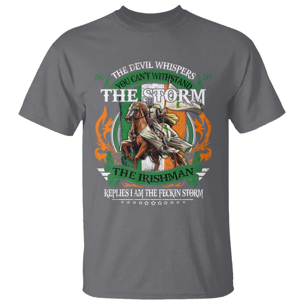 Irish Pride T Shirt The Devil Whispers You Can't Withstand The Storm The Irishman Replies TS11 Charcoal Print Your Wear