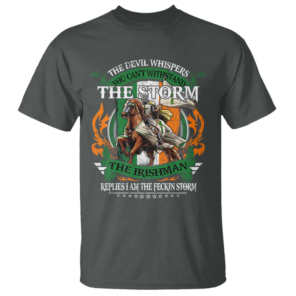 Irish Pride T Shirt The Devil Whispers You Can't Withstand The Storm The Irishman Replies TS11 Dark Heather Print Your Wear