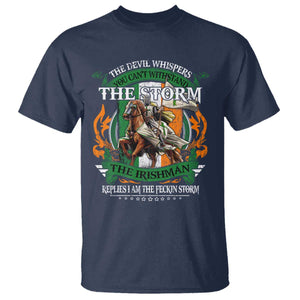Irish Pride T Shirt The Devil Whispers You Can't Withstand The Storm The Irishman Replies TS11 Navy Print Your Wear