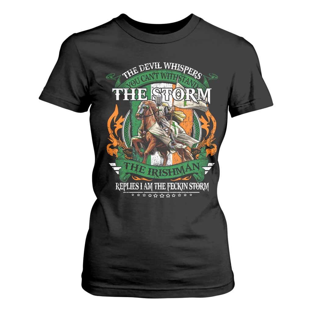 Irish Pride T Shirt For Women The Devil Whispers You Can't Withstand The Storm The Irishman Replies TS11 Black Print Your Wear