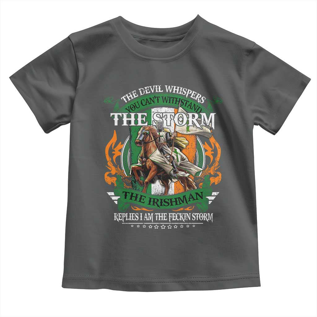 Irish Pride Toddler T Shirt The Devil Whispers You Can't Withstand The Storm The Irishman Replies TS11 Dark Heather Print Your Wear