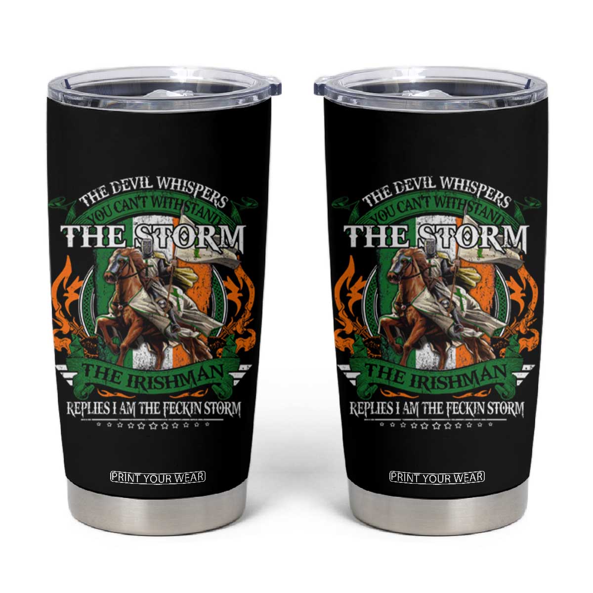 Irish Pride Tumbler Cup The Devil Whispers You Can't Withstand The Storm The Irishman Replies TS11 Black Print Your Wear