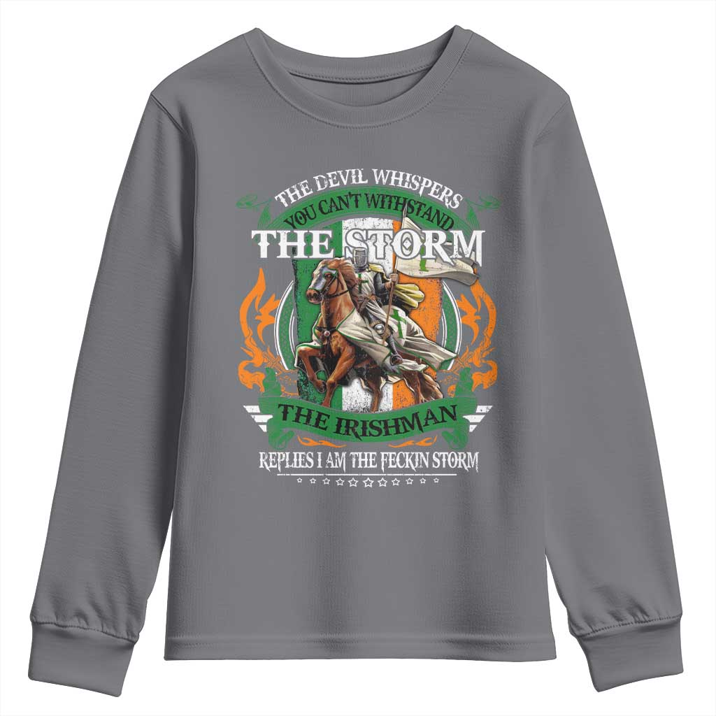 Irish Pride Youth Sweatshirt The Devil Whispers You Can't Withstand The Storm The Irishman Replies TS11 Charcoal Print Your Wear