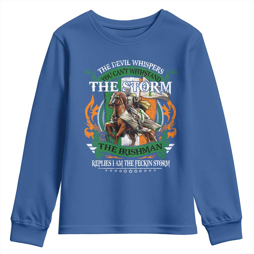 Irish Pride Youth Sweatshirt The Devil Whispers You Can't Withstand The Storm The Irishman Replies TS11 Royal Blue Print Your Wear