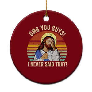 Funny OMG You Guys I Never Said That Ceramic Ornament Retro Christian Relegious TS11 1pc Red Print Your Wear