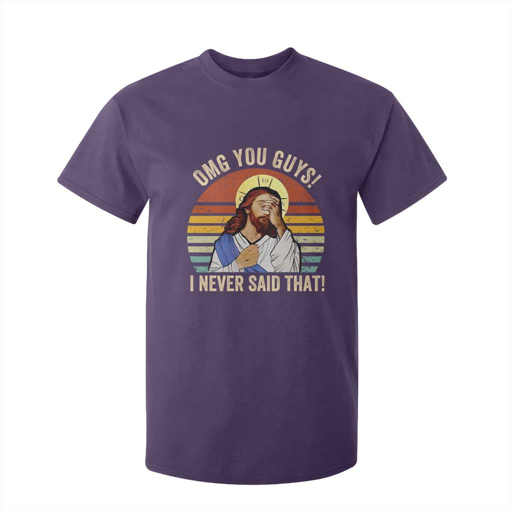 Funny OMG You Guys I Never Said That T Shirt For Kid Retro Christian Relegious TS11 Purple Print Your Wear