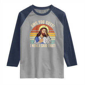 Funny OMG You Guys I Never Said That Raglan Shirt Retro Christian Relegious TS11 Sport Gray Navy Print Your Wear
