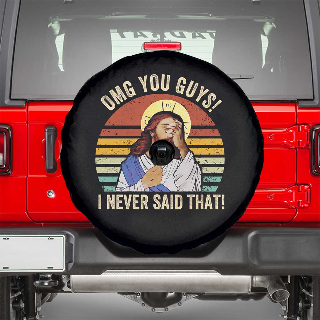 Funny OMG You Guys I Never Said That Spare Tire Cover Retro Christian Relegious TS11 Black Print Your Wear