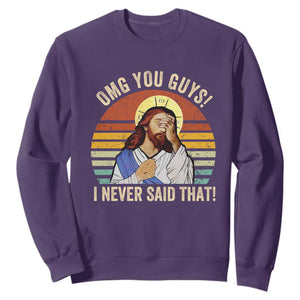 Funny OMG You Guys I Never Said That Sweatshirt Retro Christian Relegious TS11 Purple Print Your Wear