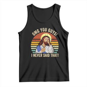 Funny OMG You Guys I Never Said That Tank Top Retro Christian Relegious TS11 Black Print Your Wear